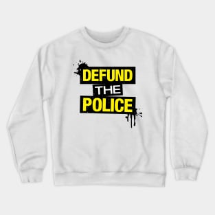 Defund The Police T Shirt Crewneck Sweatshirt